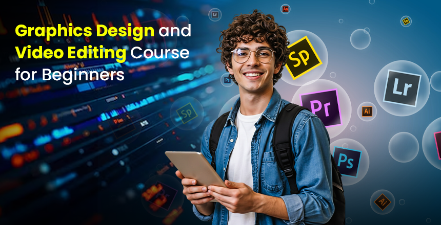 Graphics Design and Video Editing